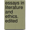Essays In Literature And Ethics. Edited door William Edward Armytage Axon