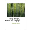 Essays On Style, Rhetoric, And Language door Thomas De Quincy