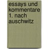 Essays und Kommentare 1. Nach Auschwitz by Hannah Arendt