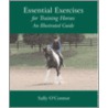 Essential Exercises For Training Horses door Sally O'Connor