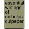 Essential Writings Of Nicholas Culpeper door Nicholas Culpeper