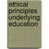 Ethical Principles Underlying Education