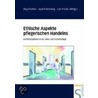 Ethische Aspekte pflegerischen Handelns door Onbekend
