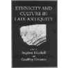 Ethnicity And Culture In Late Antiquity door Kate Adshead