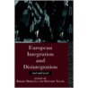 European Integration and Disintegration door Robert Bideleux