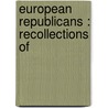 European Republicans : Recollections Of door W.J. (William James) Linton