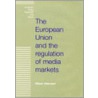 European Union And The Regulation Of Me door Alison Harcourt
