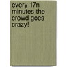 Every 17N Minutes the Crowd Goes Crazy! door Paul Zindel