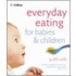 Everyday Eating For Babies And Children