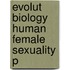 Evolut Biology Human Female Sexuality P