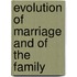 Evolution of Marriage and of the Family