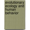 Evolutionary Ecology And Human Behavior door Eric Alden Smith