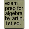 Exam Prep For Algebra By Artin, 1st Ed. by Michael Artin