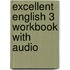 Excellent English 3 Workbook With Audio