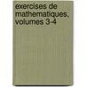 Exercises De Mathematiques, Volumes 3-4 door Baron Augustin Louis Cauchy