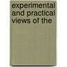 Experimental And Practical Views Of The by Octavius Winslow