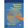 Experimental Methods In Polymer Science door Toyoichi Tanaka