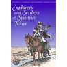 Explorers And Settlers Of Spanish Texas door Harriett Denise Joseph