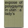 Expose  Of Polygaymy In Utah : A Lady's door Onbekend