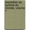 Exposition Du Systme Du Monde, Volume 1 door Pierre Simon Laplace