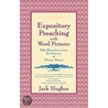 Expository Preaching with Word Pictures by Jack Hughes