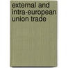 External And Intra-European Union Trade by Unknown