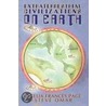 Extraterrestrial Civilizations On Earth door Steve Omar