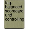 Faq. Balanced Scorecard Und Controlling by Unknown