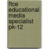 Ftce Educational Media Specialist Pk-12