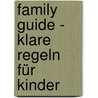 Family Guide - Klare Regeln für Kinder by Linda Freutel