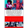 Famine, Hunger And Starvation In Africa door Karefah Marah Dr. John