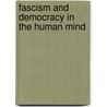 Fascism And Democracy In The Human Mind by Israel W. Charny
