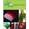 Fast, Fun and Easy Knitting with Fabric by Cyndy Lyle Rymer