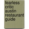 Fearless Critic Austin Restaurant Guide by Unknown