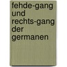 Fehde-Gang Und Rechts-Gang Der Germanen door Felix Dahn