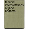 Feminist Interpretations Of Jane Addams door Onbekend