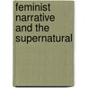 Feminist Narrative And The Supernatural door Katherine J. Weese