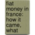 Fiat Money In France: How It Came, What