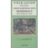 Field Guide To Large Mamm Of Pakistan P by Thomas Roberts
