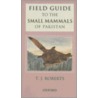Field Guide To Small Mamm Of Pakistan P by Thomas Roberts