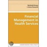 Financial Management In Health Services door Reinhold Gruen