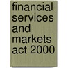 Financial Services And Markets Act 2000 door Deborah Sabalot