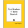 First Disciples Of Saint Dominic (1928) by Victor F. O'Daniel