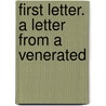 First Letter. A Letter From A Venerated by Unknown