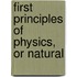 First Principles Of Physics, Or Natural