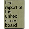 First Report Of The United States Board by Thomas Corwin Mendenhall