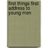 First Things First Address To Young Men