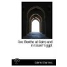 Five Months At Cairo And In Lower Egypt door Gabriel Charmes