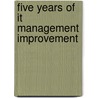 Five Years Of It Management Improvement door Onbekend