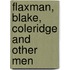Flaxman, Blake, Coleridge And Other Men